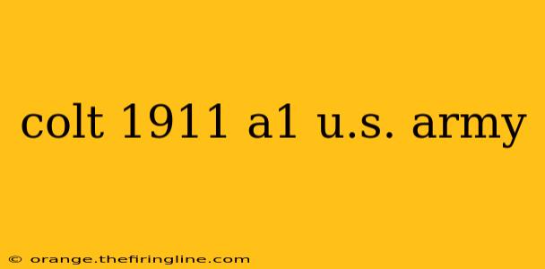 colt 1911 a1 u.s. army