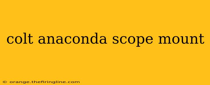 colt anaconda scope mount