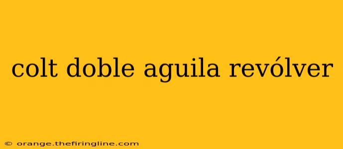 colt doble aguila revólver