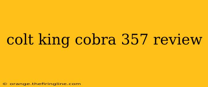 colt king cobra 357 review