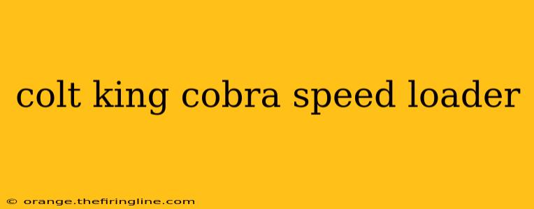 colt king cobra speed loader