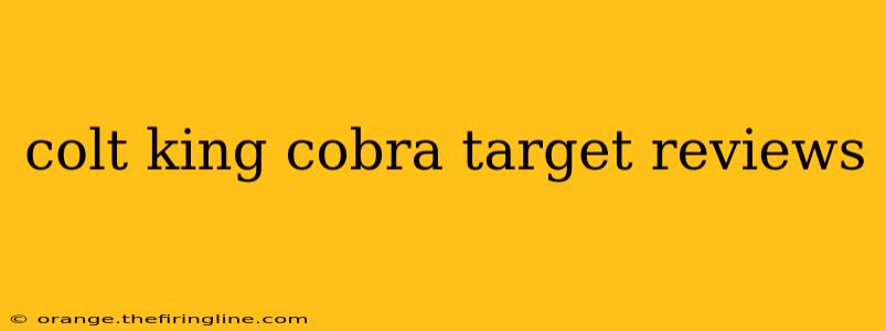 colt king cobra target reviews