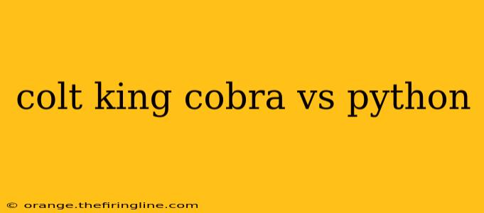 colt king cobra vs python