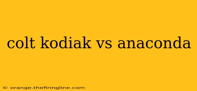 colt kodiak vs anaconda