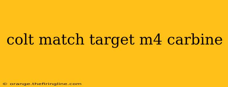 colt match target m4 carbine