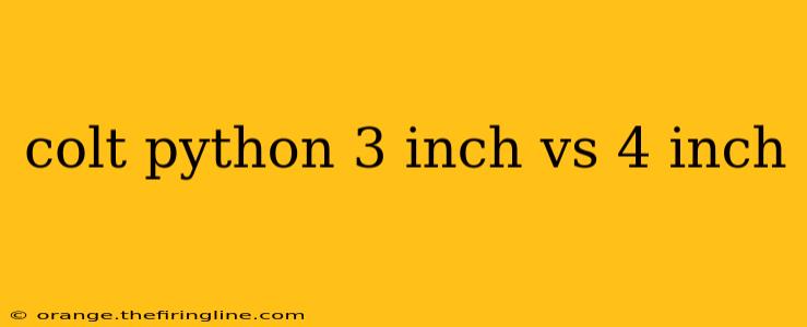 colt python 3 inch vs 4 inch