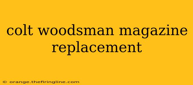 colt woodsman magazine replacement