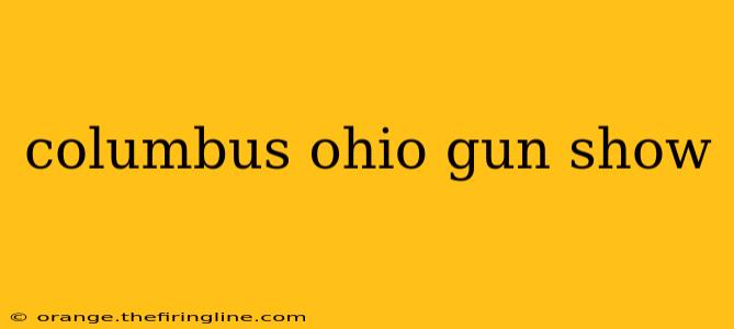 columbus ohio gun show