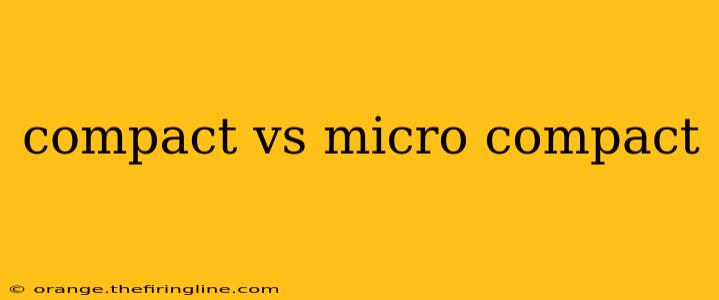 compact vs micro compact