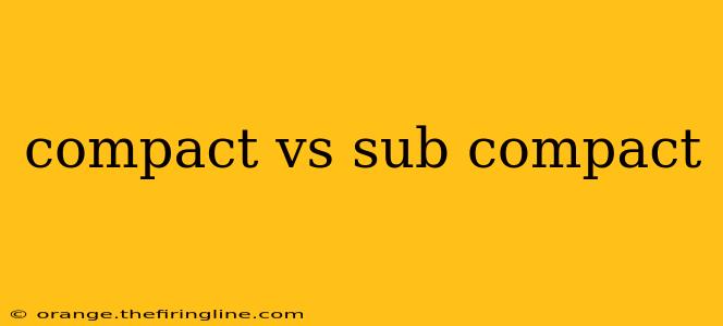 compact vs sub compact