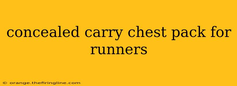 concealed carry chest pack for runners