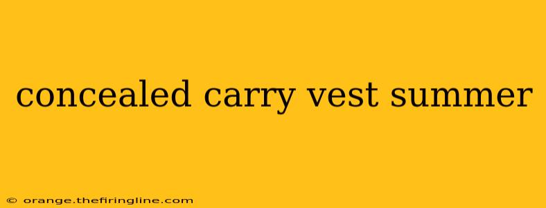 concealed carry vest summer