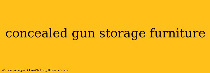 concealed gun storage furniture