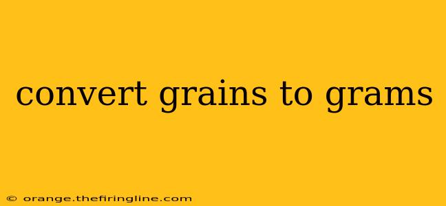 convert grains to grams