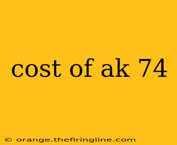 cost of ak 74