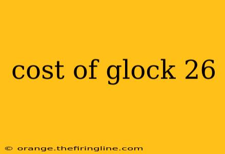 cost of glock 26