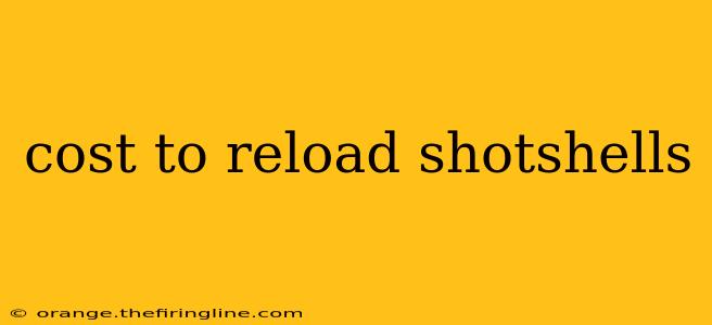 cost to reload shotshells