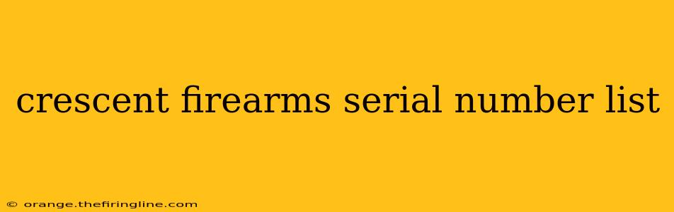 crescent firearms serial number list