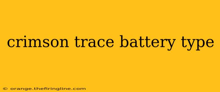 crimson trace battery type