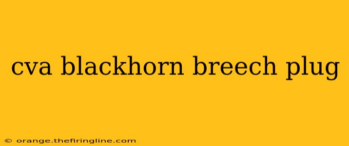 cva blackhorn breech plug