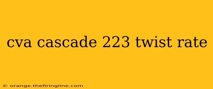 cva cascade 223 twist rate