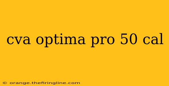 cva optima pro 50 cal