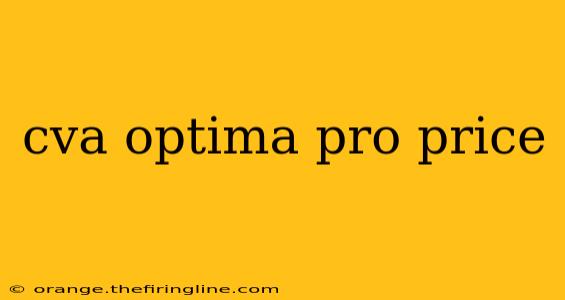 cva optima pro price