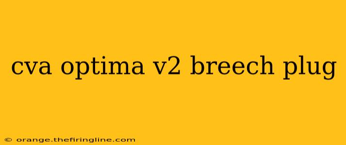 cva optima v2 breech plug