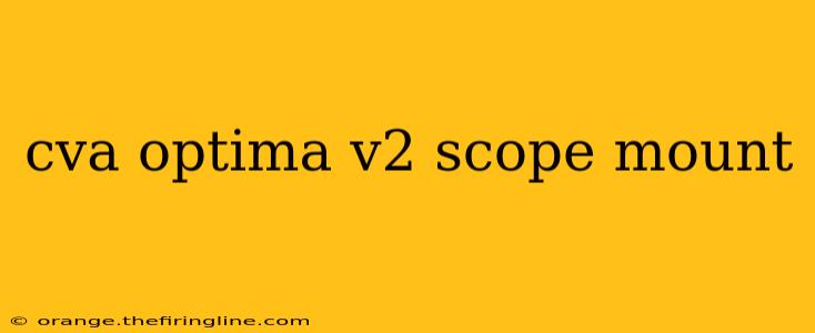 cva optima v2 scope mount