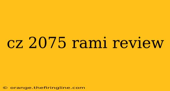 cz 2075 rami review