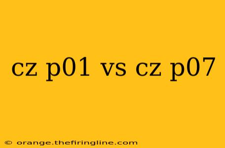 cz p01 vs cz p07