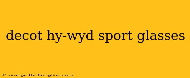 decot hy-wyd sport glasses