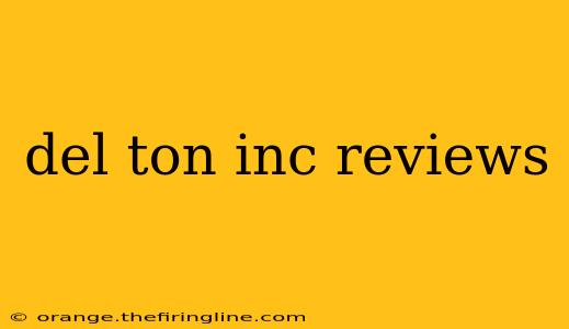 del ton inc reviews