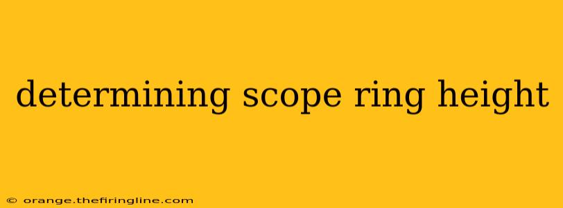 determining scope ring height