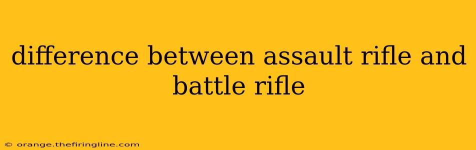 difference between assault rifle and battle rifle