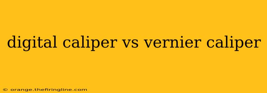 digital caliper vs vernier caliper