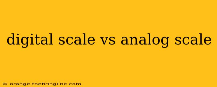 digital scale vs analog scale