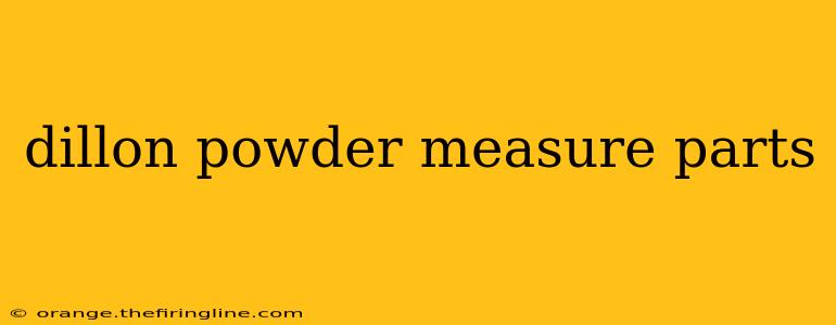 dillon powder measure parts