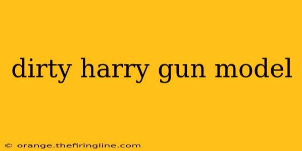 dirty harry gun model