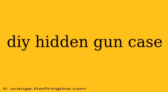 diy hidden gun case