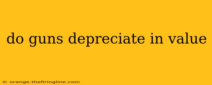 do guns depreciate in value