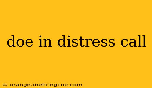 doe in distress call