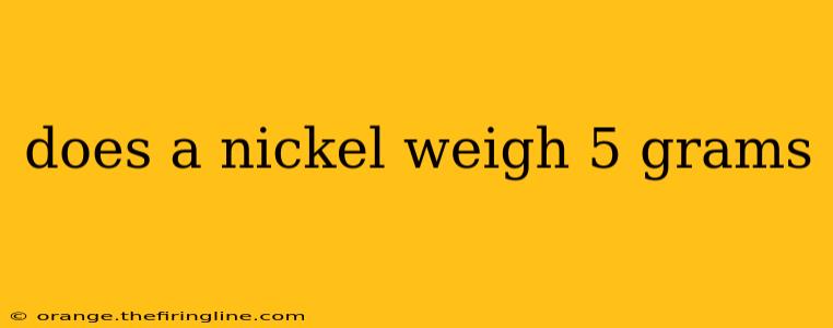 does a nickel weigh 5 grams