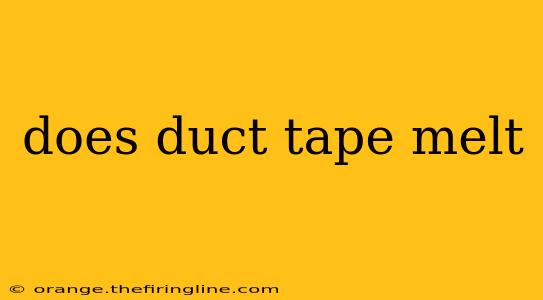 does duct tape melt