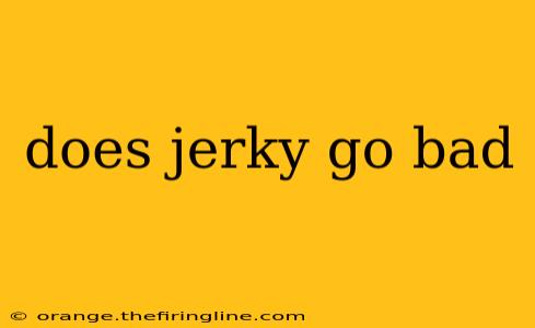 does jerky go bad