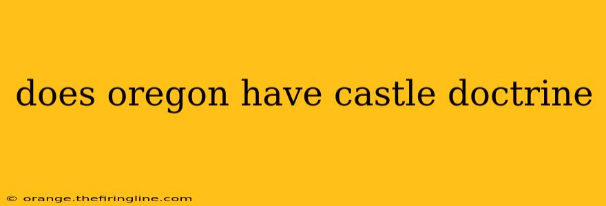 does oregon have castle doctrine