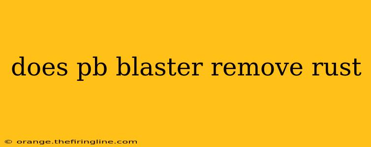 does pb blaster remove rust