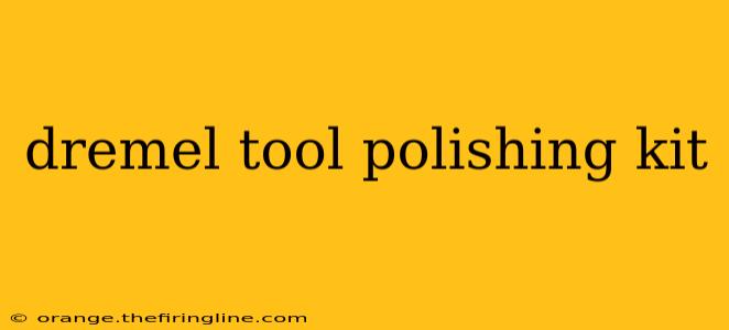 dremel tool polishing kit