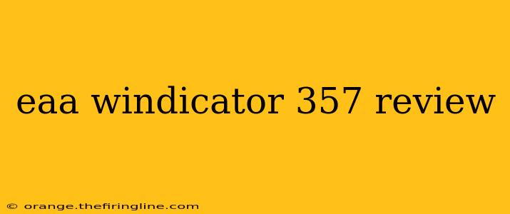 eaa windicator 357 review