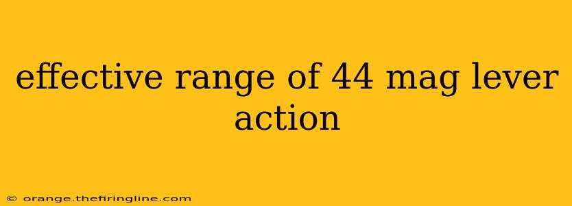 effective range of 44 mag lever action